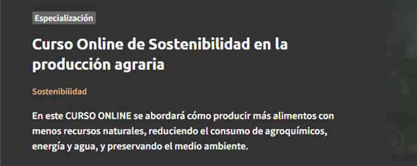  Curso Online de SOSTENIBILIDAD EN LA PRODUCCIÓN AGRARIA